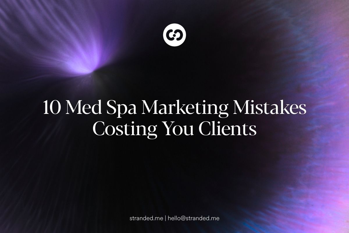 10 Med Spa Marketing Mistakes Costing You Clients