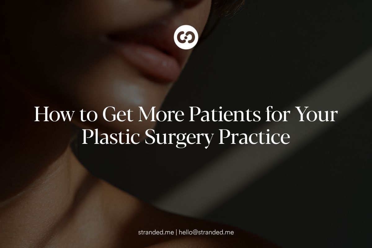 Plastic surgery marketing strategies to attract more patients through SEO, Google Ads, and online reputation management