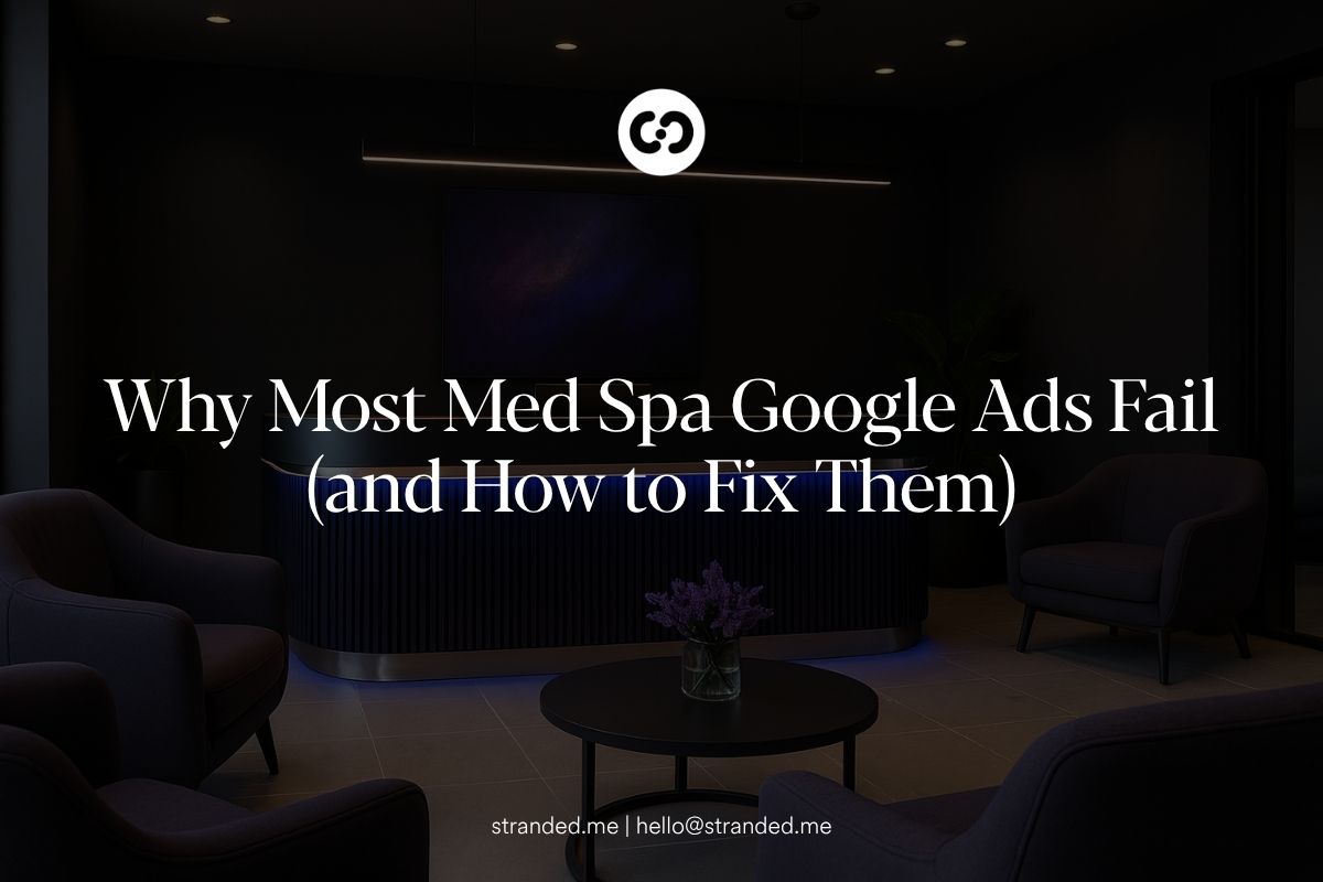Why Most Med Spa Google Ads Fail (and How to Fix Them) Med spa marketing agency in California optimizing Google Ads for aesthetic clinics in Los Angeles